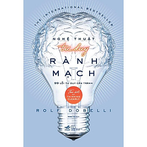 Nghệ Thuật Tư Duy Rành Mạch - Bản Quyền