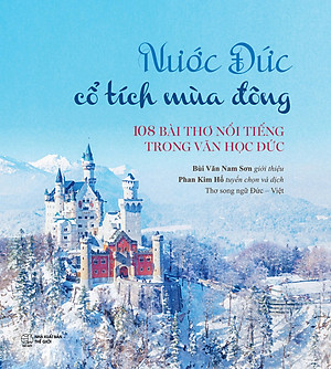 Nước Đức - Cổ Tích Mùa Đông (Thơ Song Ngữ Đức - Việt)