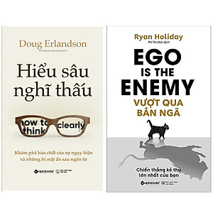 Combo Sách : Hiểu Sâu Nghĩ Thấu - Khám Phá Bản Chất Của Sự Ngụy Biện Và Những Bí Mật Ẩn Sau Ngôn Từ + Vượt Qua Bản Ngã (EGO Is The ENEMY) - Chiến Thắng Kẻ Thù Lớn Nhất Của Bạn