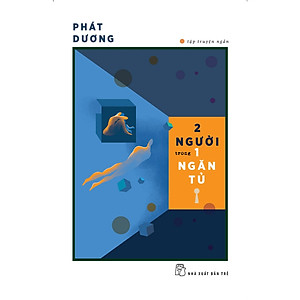 Tập Truyện Ngắn- 2 Người Trong 1 Ngăn Tủ-Cuốn Sách Văn Học Kinh Điển