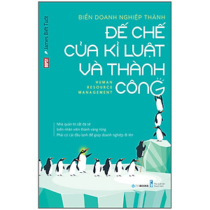 Sách Biến Doanh Nghiệp Thành Đế Chế Của Kỉ Luật Và Thành Công