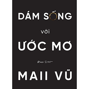 Dám Sống Với Ước Mơ - Bản Quyền