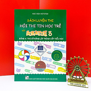 Sách Luyện thi hội thi tin học trẻ với Scratch 3 dành cho cấp Tiểu học