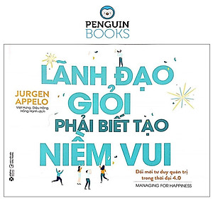 Lãnh Đạo Giỏi Phải Biết Tạo Niềm Vui