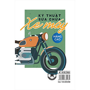 Sách Kỹ Thuật Sữa Chữa Xe Máy - Nâng Cao (Tái Bản 2020)
