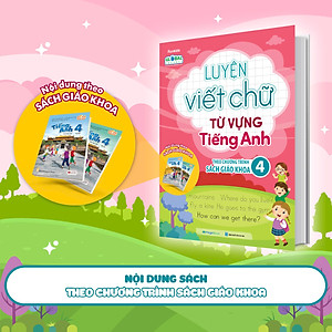 Luyện viết chữ từ vựng Tiếng anh theo chương trình sách giáo khoa 4