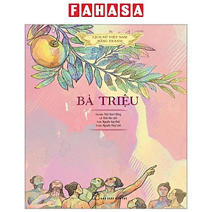 Lịch Sử Việt Nam Bằng Tranh - Bà Triệu - Bản Màu
