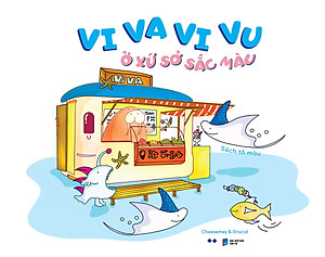 Vi Va Vi Vu Ở Xứ Sở Sắc Màu (Tô Màu Dành Cho Người Lớn)