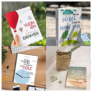 ComBo 4 Cuốn: Mỗi Lần Vấp Ngã Là Một Lần Trưởng Thành + Vươn Lên Hoặc Bị Đánh Bại + Khi Bạn Đang Mơ Thì Người Khác Đang Nỗ Lực + 20 - 30 Tuổi Mười Năm Vàng Quyết Định Bạn Là Ai