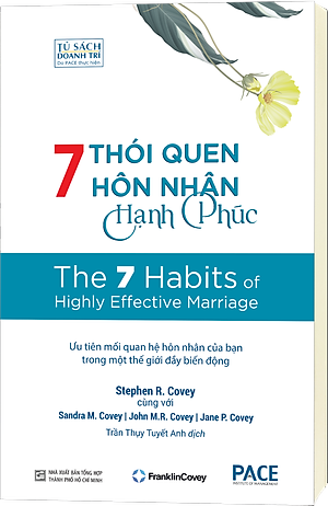 7 Thói Quen Hôn Nhân Hạnh Phúc (The 7 Habits of Highly Effective Marriage) - PACE Books
