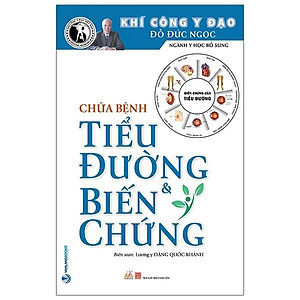 Sách Chữa Bệnh Tiểu Đường & Biến Chứng (Tái Bản 2020)