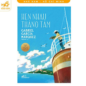 Sách - Hẹn nhau tháng Tám (tác giả Trăm năm cô đơn) (Nhã Nam HCM)