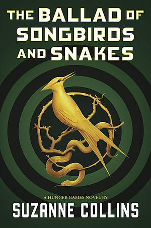 The Ballad Of Songbirds And Snakes (A Hunger Games Novel) HC