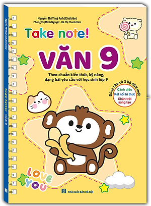 Sách - Take note Văn 9! (không lò xo) dùng cho cả 3 bộ SGK mới: cánh diều, kết nối, chân trời (Nguyễn Thị Thủy Anh)