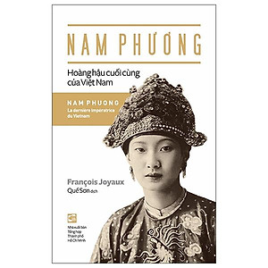 Sách - Nam Phương - Hoàng Hậu Cuối Cùng Của Việt Nam