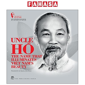 Sách - The Legacy Of Hồ Chí Minh - Uncle Hồ - The Name That Illuminates Việt Nam's Beauty - Bìa Cứng