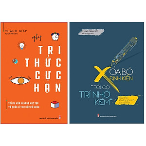 Combo Tri Thức Cực Hạn - Tối Ưu Hóa Kĩ Năng Học Tập Và Quản Lí Tri Thức Cá Nhân+Xóa Bỏ Định Kiến "Tôi Có Trí Nhớ Kém"