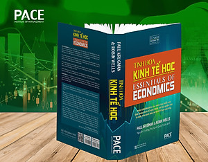 Sách Tinh Hoa Kinh Tế Học (Essentials Of Economics) - Paul Krugman, Robin Wells - PACE Books