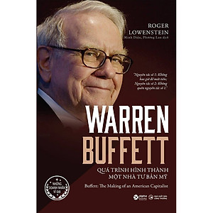 Sách Warren Buffett - Quá Trình Hình Thành Một Nhà Tư Bản Mỹ (Tái Bản)