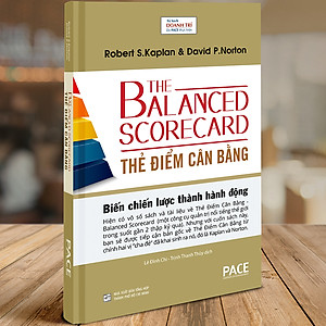 Thẻ Điểm Cân Bằng - The Balanced Scorecard - Robert S. Kaplan, David P. Norton - PACE Books
