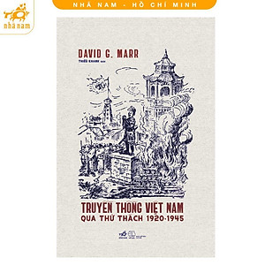 Sách - Truyền Thống Việt Nam Qua Thử Thách 1920 - 1945  - Nhã Nam