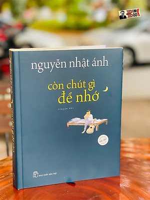 (Bìa cứng) (Phiên Bản Minh Họa Màu Đặc Biệt) CÒN CHÚT GÌ ĐỂ NHỚ – Nguyễn Nhật Ánh – Nhà xuất bản Trẻ 