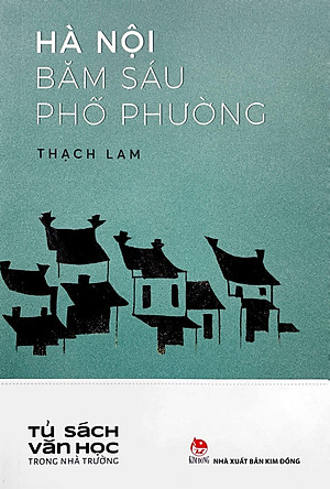 Sách Văn Học Trong Nhà Trường: Hà Nội Băm Sáu Phố Phường (Tái Bản 2019)