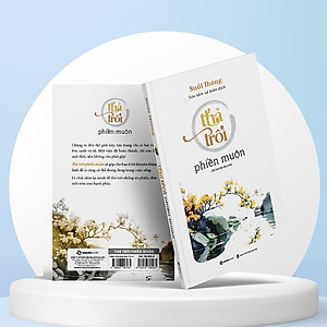 Thả trôi phiền muộn (TB) - Tác giả Suối Thông