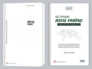 (Combo 2 Cuốn) SƯ PHẠM KHAI PHÓNG & ĐÚNG VIỆC - Giản Tư Trung - (bìa cứng)