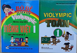 ComBo Bộ Đề Luyện Thi Violympic Trạng Nguyên Tiếng Việt Trên Internet Lớp 1 + Hướng dẫn giải VIOLYMPIC Toán 1