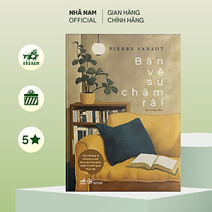 Sách - Bàn về sự chậm rãi (cho những ai không muốn thúc ép thời gian, hoặc bị thời gian thúc ép) (Nhã Nam Official)