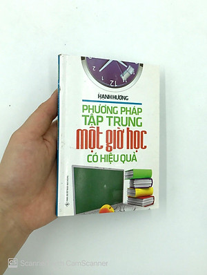 Sách Phương Pháp Tập Trung Một Giờ Học Có Hiệu Quả (Tái Bản)