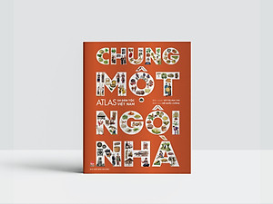 Sách Chung Một Ngôi Nhà - Atlas 54 Dân Tộc Việt Nam