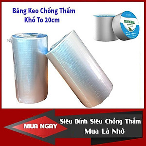 Băng Keo Bản To 20cm Siêu Dính Chống Thấm WaterProof Dài 5M