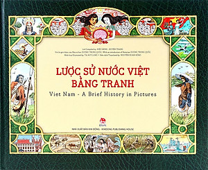 Sách Lược Sử Nước Việt Bằng Tranh: Viet Nam – A Brief History In Pictures (Tái Bản 2019)