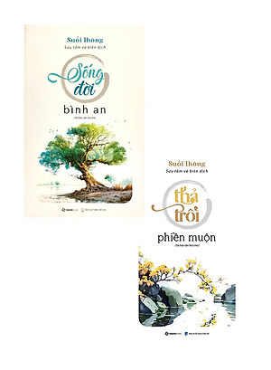 Combo Thả Trôi Phiền Muộn + Sống Đời Bình An_SGB