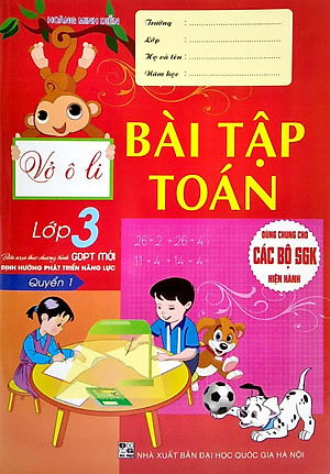 Vở Ô Li Bài Tập Toán Lớp 3 - Quyển 1 (Biên Soạn Theo Chương Trình GDPT Mới Định Hướng Phát Triển Năng Lực)