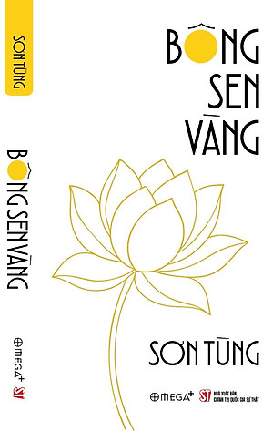 (Xuất Bản Lần Thứ Hai) BÔNG SEN VÀNG - Sơn Tùng - Omega+