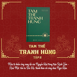 Sách - Tam thế tranh hùng - Tiểu thuyết dã sử khắc họa sự tranh giành quyền lực giữa Lê (Trịnh) – Tây Sơn – Nguyễn