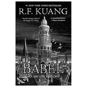 Babel - Or The Necessity Of Violence - An Arcane History Of the Oxford Translators' Revolution