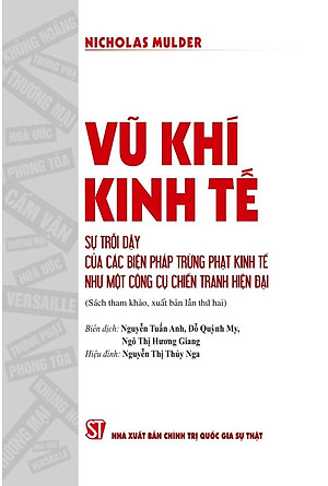 (Tái bản) VŨ KHÍ KINH TẾ - Nicholas Mulder (sách tham khảo)