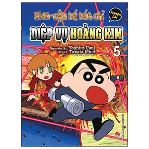 Shin - Cậu Bé Bút Chì Truyện Dài Tập 5: Điệp Vụ Hoàng Kim (Tái Bản 2019)