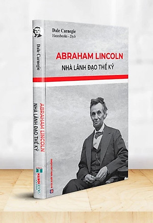 Abraham Lincoln - Nhà Lãnh Đạo Thế Kỷ (HNB)