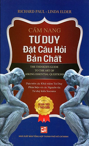 Cẩm Nang Tư Duy Đặt Câu Hỏi Bản Chất (Tái Bản 2024)