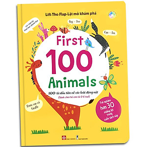 Sách Lift-The-Flap-Lật Mở Khám Phá - First 100 Animals - 100 Từ Đầu Tiên Về Các Loài Động Vật