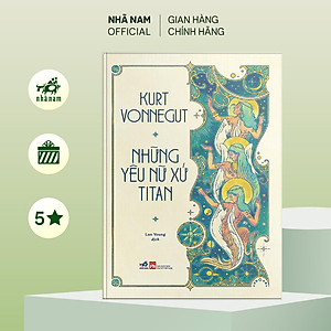 Sách - Những yêu nữ xứ Titan (Kurt Vonnegut) (Nhã Nam Official)