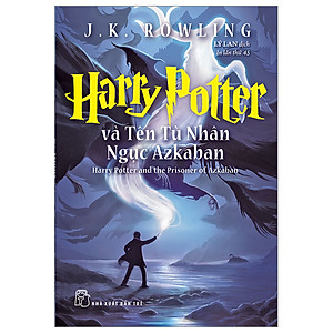 Harry Potter Và Tên Tù Nhân Ngục Azkaban - Tập 3