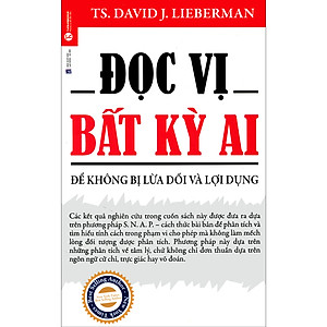 Sách Đọc Vị Bất Kỳ Ai - Để Không Bị Lừa Dối Và Lợi Dụng