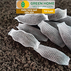 Phân Trùn Quế Viên Nén Greenhome, Lavamix, Túi lưới, Dinh Dưỡng Hữu Cơ, Không Mùi, Tốt Cho Lan, Bonsai, Rau