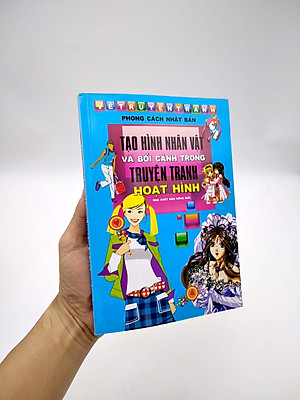 Vẽ Truyện Tranh Phong Cách Nhật Bản - Tạo Hình Và Bối Cảnh Truyện Tranh Hoạt Hình